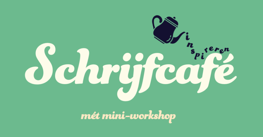 Het woord 'Schrijfcafé'. Daarboven een pictogram van een koffiekan die letters schenkt. Die letters vormen het woord 'inspireren'. Tekst onder: mét mini-workshop