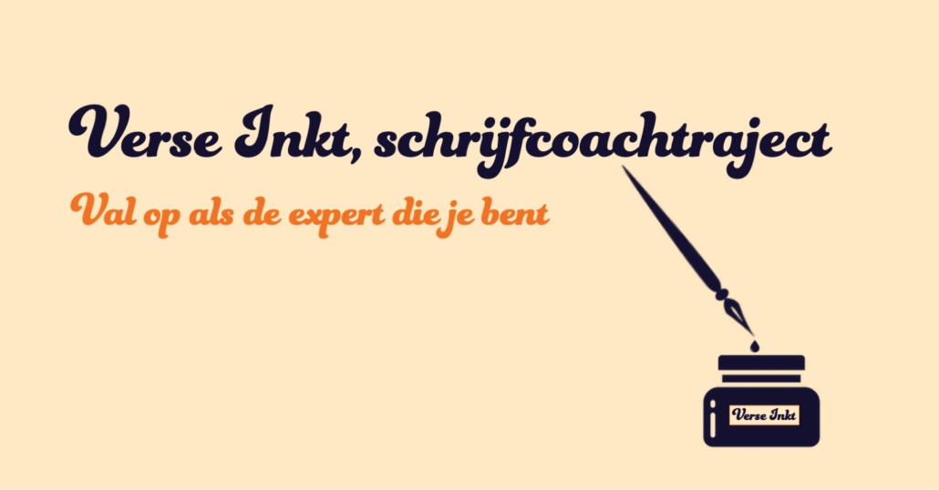Tekst: Verse Inkt, schrijfcoachtraject. Val op als de expert die je bent. Met pictogram van een kroontjespen en een potje inkt. Aan de punt van de pen hangt een druppel inkt.